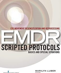 Eye Movement Desensitization and REPROAKATcessing EMDR Scripted Protocols
