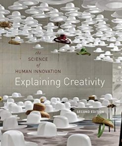 Explaining Creativity The Science of Human Innovation