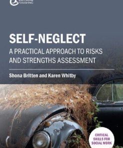 Self Neglect A Practical Approach To Risks And Strengths Assessment