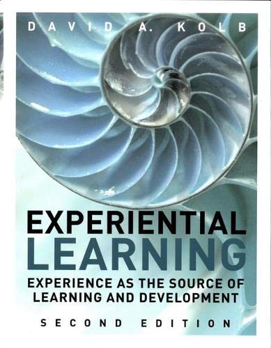 Experiential Learning Experience as the Source of Learning and Development 8211 2nd