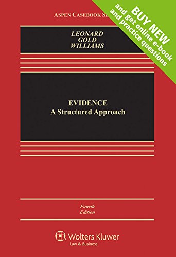 Evidence A Structured Approach Connected Casebook Aspen Casebook 4
