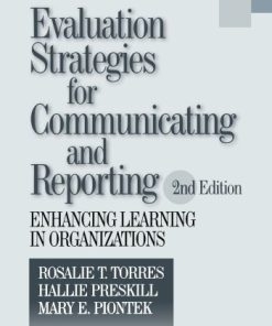 Evaluation Strategies for Communicating and Reporting Enhancing Learning in Organizations 8211 2nd