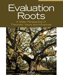 Evaluation Roots A Wider Perspective of Theorists Views and Influences 8211 2nd