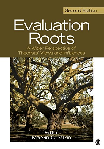 Evaluation Roots A Wider Perspective of Theorists Views and Influences 8211 2nd
