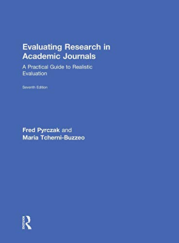 Evaluating Research in Academic Journals A Practical Guide to Realistic Evaluation 7th