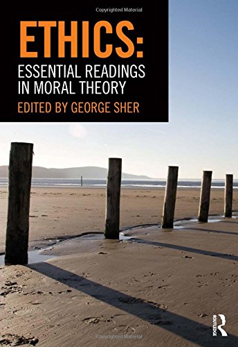 Ethics Essential Readings in Moral Theory 8211 1st