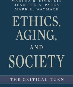 Ethics Aging and Society The Critical Turn