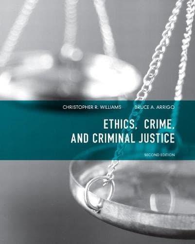 Ethics Crime and Criminal Justice 8211 2nd
