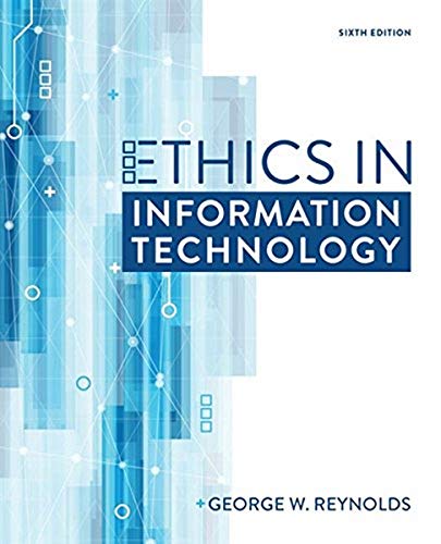 Ethics in Information Technology MindTap Course List 6th