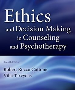 Ethics and Decision Making in Counseling and Psychotherapy 8211 4th