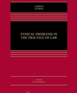 Ethical Problems in the Practice of Law Concise Aspen Casebook Series 4th