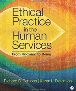 Ethical Practice in the Human Services From Knowing to Being 8211 1st