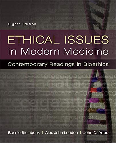 Ethical Issues in Modern Medicine Contemporary Readings in Bioethics 8211 8th