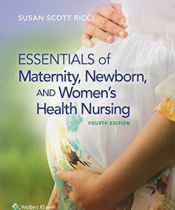 Essentials of Maternity Newborn and Women8217s Health Nursing 8211 4th