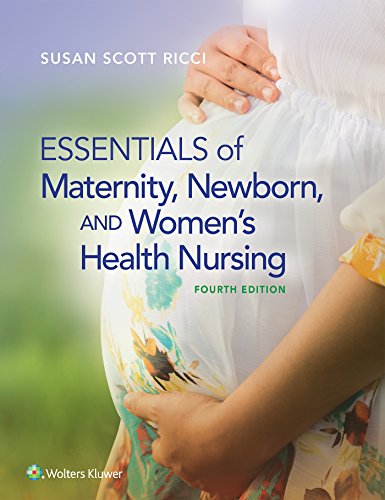 Essentials of Maternity Newborn and Women8217s Health Nursing 8211 4th