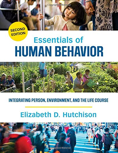 Essentials of Human Behavior Integrating Person Environment and the Life Course