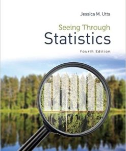 Seeing Through Statistics 4th by Jessica M Utts