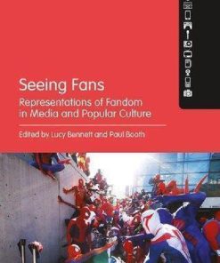 Seeing Fans Representations Of Fandom In Media And Popular Culture