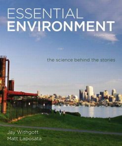 Essential Environment The Science behind the Stories 4th by Jay H Withgott