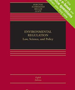 Environmental Regulation Law Science and Policy 8th by Robert V Percival