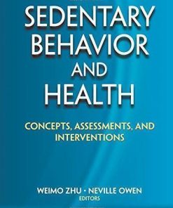 Sedentary Behavior And Health Concepts Assessments And Interventions