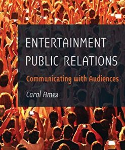 Entertainment Public Relations Communicating with Audiences 8211 1st
