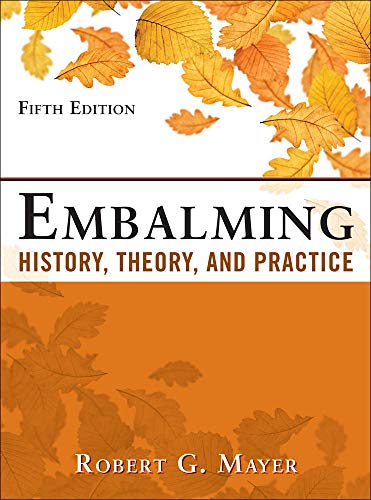 Embalming History Theory and Practice Fifth
