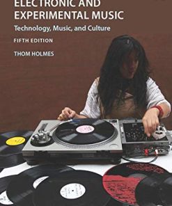 Electronic and Experimental Music Technology Music and Culture 5th