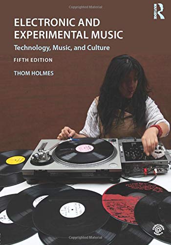 Electronic and Experimental Music Technology Music and Culture 5th