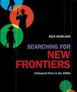 Searching For New Frontiers Hollywood Films In The 1960S