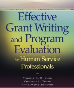 Effective Grant Writing and Program Evaluation for Human Service Professionals 8211 1st