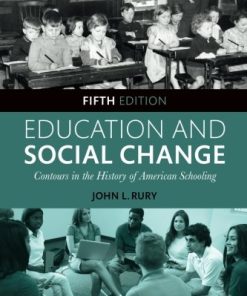 Education and Social Change Contours in the History of American Schooling 5th