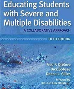 Educating Students with Severe and Multiple Disabilities A Collaborative Approach 8211 5th