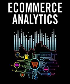 Ecommerce analytics analyze and improve the impact of your digital strategy 8211 1st