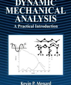 Dynamic mechanical analysis a practical introduction 8211 1st