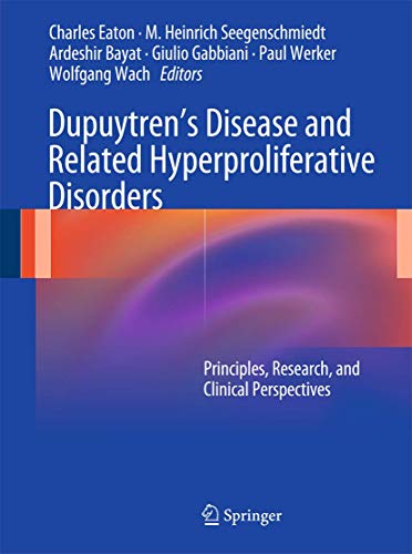 Dupuytrens Disease and Related Hyperproliferative Disorders Principles Research and Clinical Perspectives