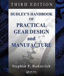 Dudleys Handbook of Practical Gear Design and Manufacture