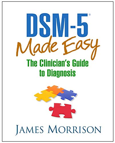 DSM5 Made Easy The Clinicians Guide to Diagnosis