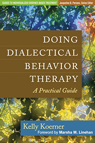 Doing Dialectical Behavior Therapy A Practical Guide 8211 1st