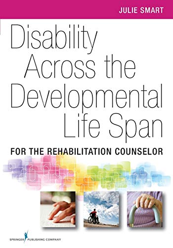 Disability Across the Developmental Life Span For the Rehabilitation Counselor 8211 1st