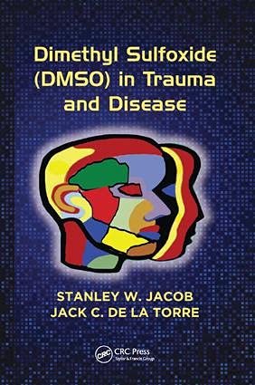 Dimethyl Sulfoxide DMSO in Trauma and Disease 1st