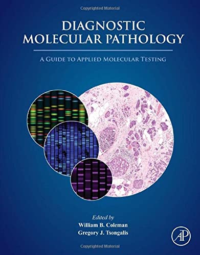 Diagnostic Molecular Pathology A Guide to Applied Molecular Testing