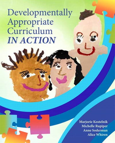 Developmentally Appropriate Curriculum in Action 1st