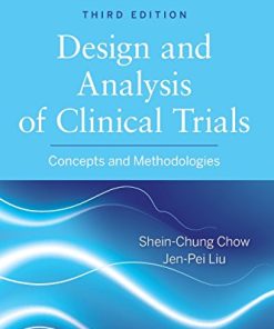 Design and Analysis of Clinical Trials Concepts and Methodologies 8211 3rd
