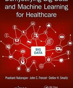 Demystifying big data and machine learning for healthcare 8211 1st