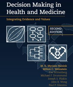 Decision Making in Health and Medicine Integrating Evidence and Values 8211 2nd