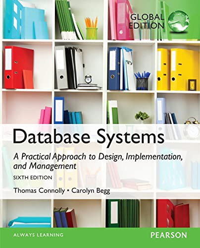Database Systems A Practical Approach to Design Implementation and Management Global