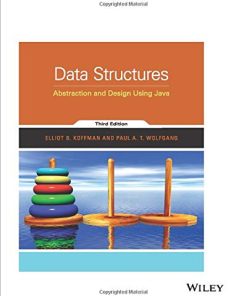 Data structures abstraction and design using Java 3rd by Elliot B Koffman