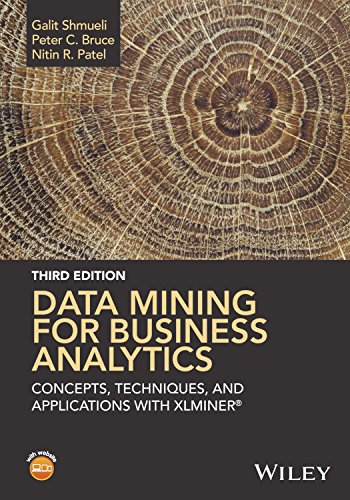 Data Mining for Business Analytics Concepts Techniques and Applications with XLMiner 8211 3rd