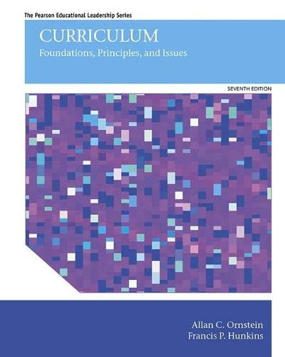 Curriculum foundations principles and issues